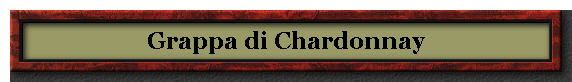Grappa di Chardonnay